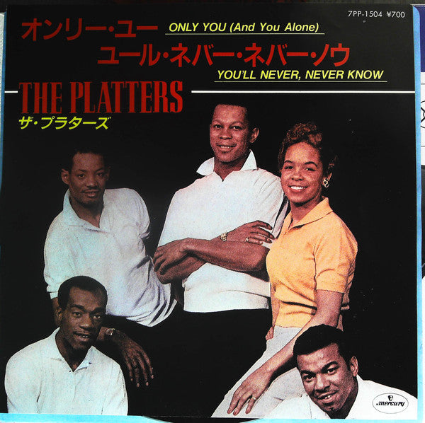 The Platters : Only You (And You Alone) / You'll Never, Never Know (7", Single, RE)