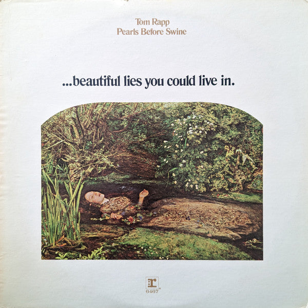 Tom Rapp / Pearls Before Swine : ...Beautiful Lies You Could Live In. (LP, Album, Pit)
