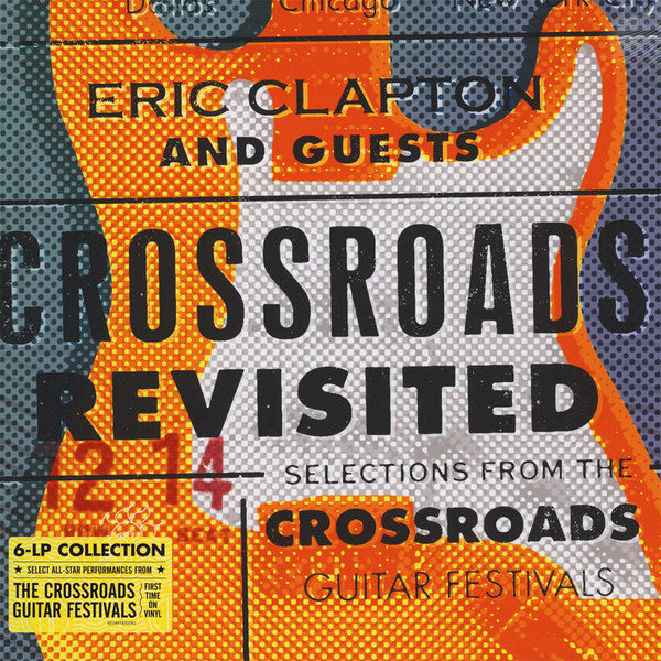Eric Clapton And Guests : Crossroads Revisited (Selections From The Crossroads Guitar Festivals) (6xLP + Box, Album)