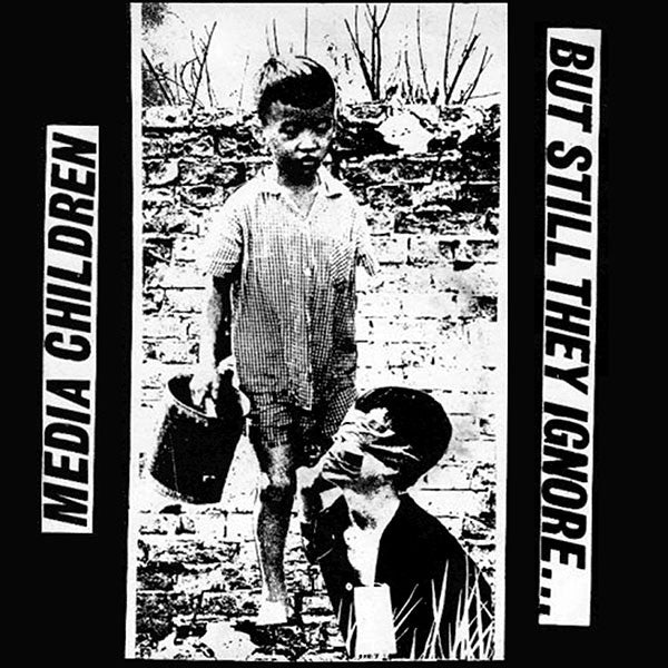 Media Children : But Still They Ignore... (7", EP)