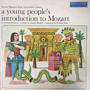 Wolfgang Amadeus Mozart - Joseph Machlis / Norman Rose : A Young People's Introduction To Mozart In Words And Music - Written By Joseph Machlis - Narrated By Norman Rose (LP)