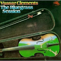 Vassar Clements : The Bluegrass Session (LP, Album)