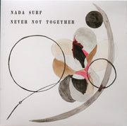 Nada Surf : Never Not Together (LP, Album)