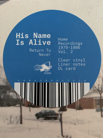 His Name Is Alive : Return To Never (Home Recordings 1979-1986 Vol. 2) (LP, Comp, Cle)