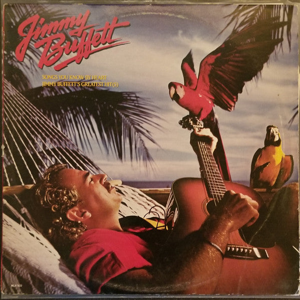 Jimmy Buffett : Songs You Know By Heart - Jimmy Buffett's Greatest Hit(s) (LP, Comp, Glo)