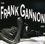 the album cover for Frank Gannon Trio - The Frank Gannon Trio