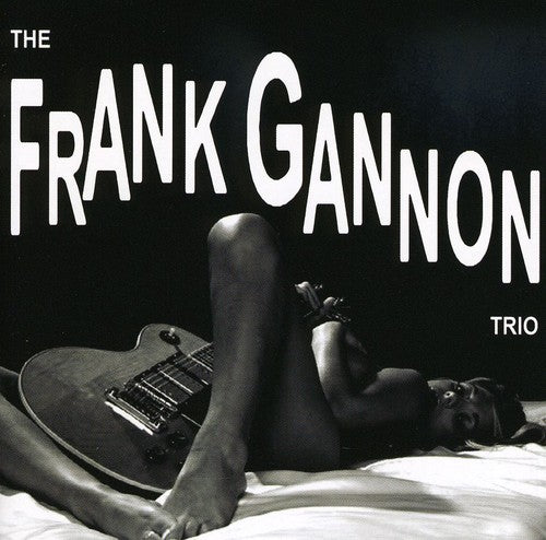 the album cover for Frank Gannon Trio - The Frank Gannon Trio