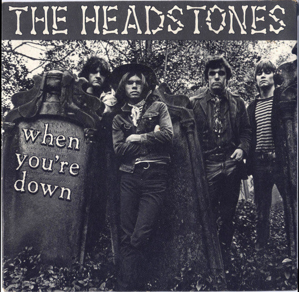 The Headstones* : When You're Down / All The Things You Do (7", Single)