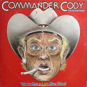 Commander Cody And His Lost Planet Airmen : We've Got A Live One Here! (2xLP, Album, Los)