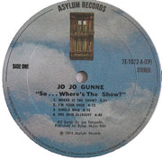 Jo Jo Gunne : "So...Where's The Show?" (LP, Album, Emb)