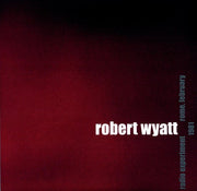 the album cover for Robert Wyatt - Radio Experiment Rome, February 1981
