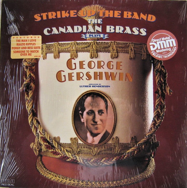 The Canadian Brass : Strike Up The Band-The Canadian Brass Plays George Gershwin (LP, Album, DMM)