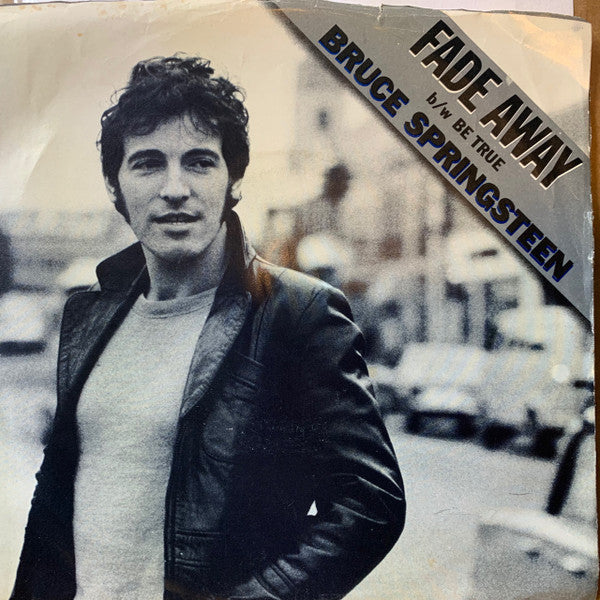 Bruce Springsteen : Fade Away (7", Single, Styrene, San)