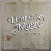 Carla Bley : Dinner Music (LP, Album)