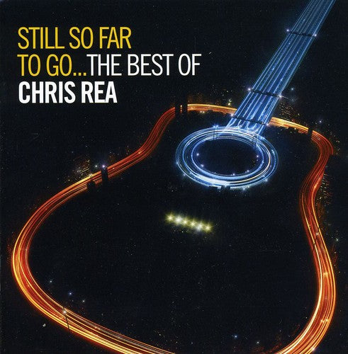 the album cover for Chris Rea - Still So Far To Go-The Best Of Chris Rea [Import]