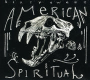 the album cover for Dirty Sweet - American Spiritual
