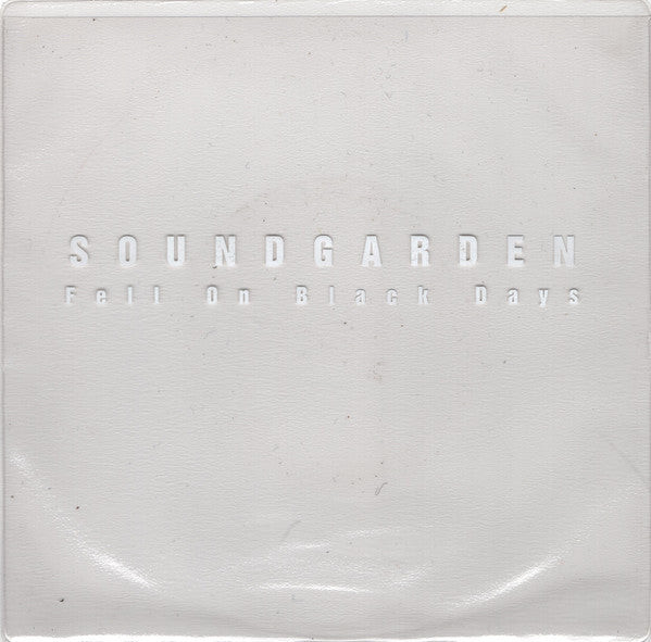 Soundgarden : Fell On Black Days (7", Single, Pic)