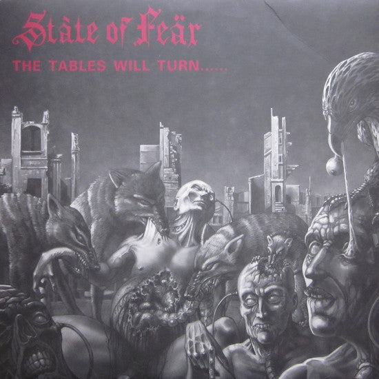 Stàte Of Feär* : The Tables Will Turn...... And It's You Who's Going To Suffer (LP, Album)
