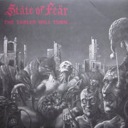 Stàte Of Feär* : The Tables Will Turn...... And It's You Who's Going To Suffer (LP, Album)