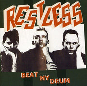 the album cover for Restless - Beat My Drum [Import]