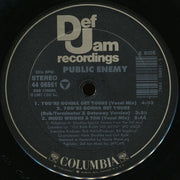 Public Enemy : You're Gonna Get Yours / Rebel Without A Pause / Miuzi Weighs A Ton (12")