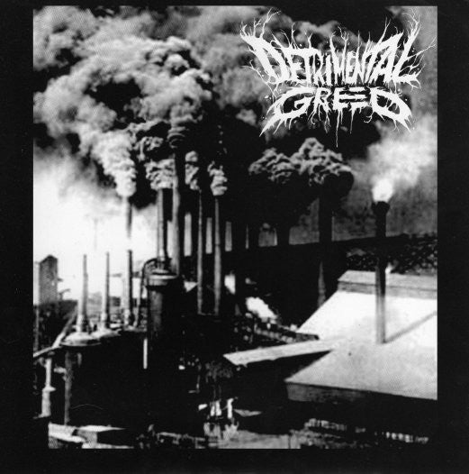 Detrimental Greed : Detrimental Greed (7", Ltd, Gre)