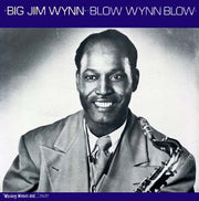 the album cover for Jim Wynn - Blow Wynn Blow