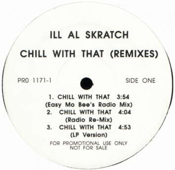 Ill Al Skratch : Chill With That (Remixes) (12", Promo)