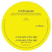 the album cover for Michoacan - In The Dark Of The Night