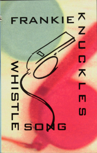 Frankie Knuckles : The Whistle Song (Cass, Maxi)