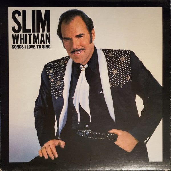 Slim Whitman : Songs I Love To Sing (LP, Album, San)