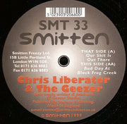 Chris Liberator & The Geezer : Our Shit Is Out There / Bad Day At Black Frog Creek (12")