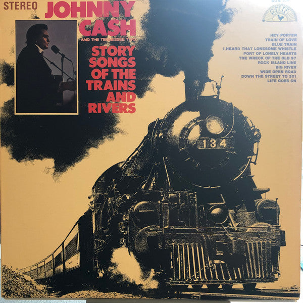 Johnny Cash And The Tennessee Two* : Story Songs Of The Trains And Rivers (LP, Comp)