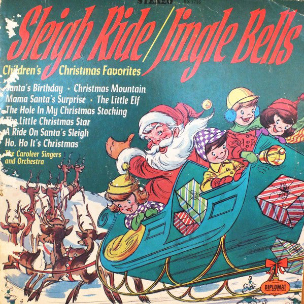 The Caroleer Singers* And Orchestra* : Sleigh Ride / Jingle Bells: Children's Christmas Favorites (LP)