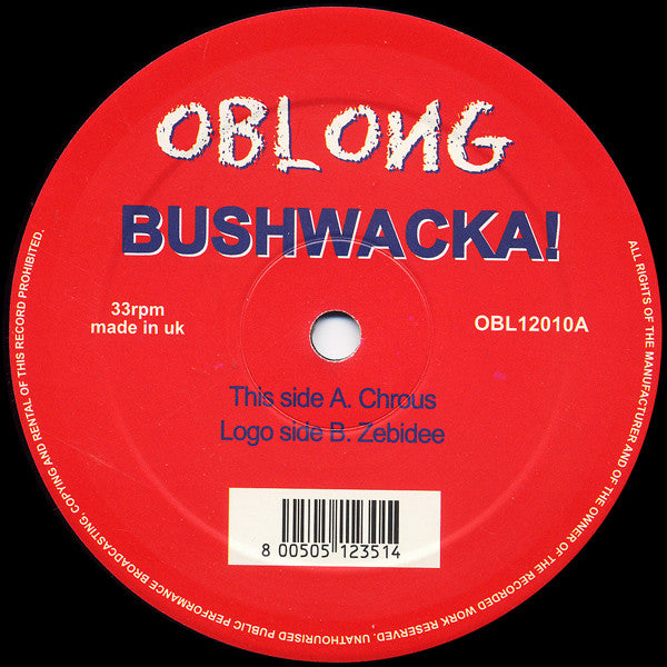 Bushwacka! : Chorus / Zebidee (12")