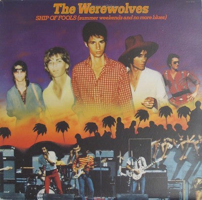 The Werewolves* : Ship Of Fools (Summer Weekends And No More Blues) (LP, Album)