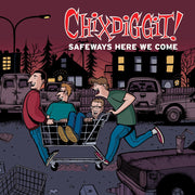 the album cover for Chixdiggit! - Safeways Here We Come