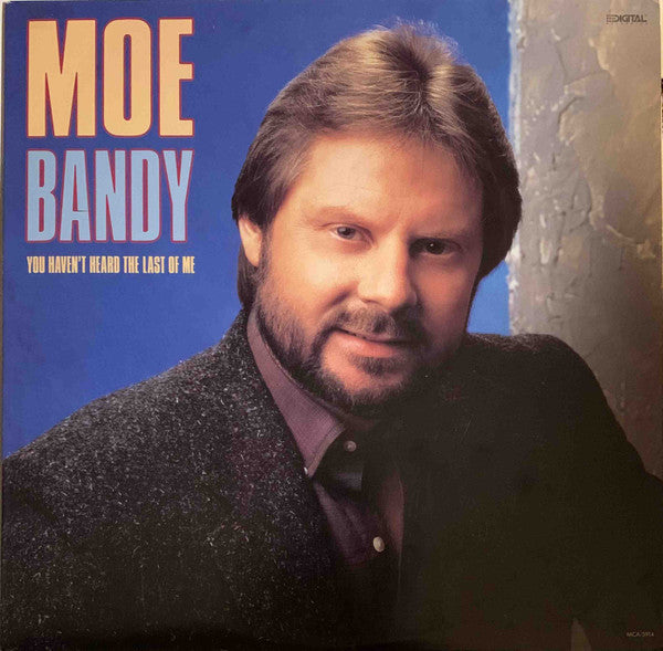 Moe Bandy : You Haven't Heard The Last Of Me (LP, Album, Pin)