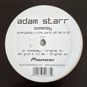 Adam Starr (2) : Someday (Everybody In The World Will Be A DJ) (12")