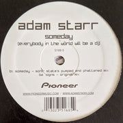 Adam Starr (2) : Someday (Everybody In The World Will Be A DJ) (12")