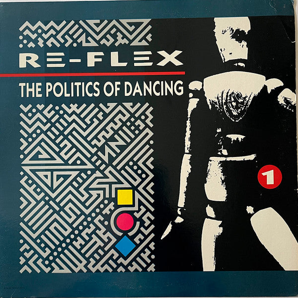 Re-Flex (2) : The Politics Of Dancing (LP, Album)