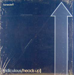 Tonedeff : Ridiculous / Heads Up (12")