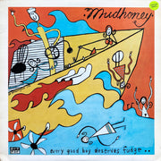 Mudhoney : Every Good Boy Deserves Fudge (LP, Album, Pin)