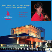 the album cover for Bragato/Ginastera/Golijov/Piaz - Antonio Lysy At The Broad - Music From Argentina