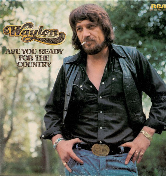 Waylon Jennings : Are You Ready For The Country (LP, Album, Ind)