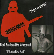 Rhino 39 / Black Randy & The Metrosquad : Night In Watts / I Wanna Be A Nark (7", Single)
