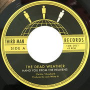 The Dead Weather : Hang You From The Heavens (7", Single)