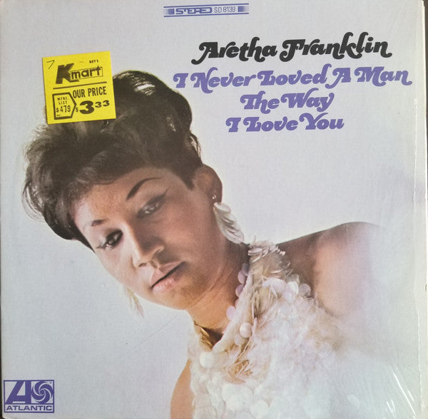 Aretha Franklin : I Never Loved A Man The Way I Love You (LP, Album, Pit)