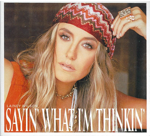 Lainey Wilson : Sayin' What I'm Thinkin' (CD, Album, Dig)