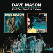 the album cover for Dave Mason - Certified Live/Let It Flow [Import]